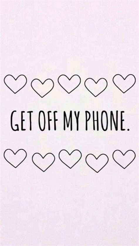 (redirected from get off my phone). Download You Should Get Off My Phone Wallpaper Gallery