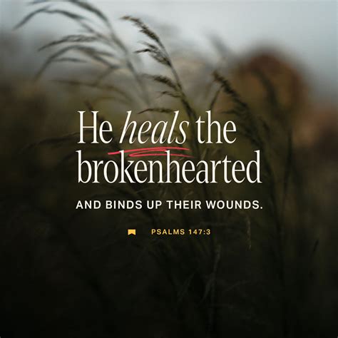 Psalms He Heals The Brokenhearted And Binds Up Their Wounds He