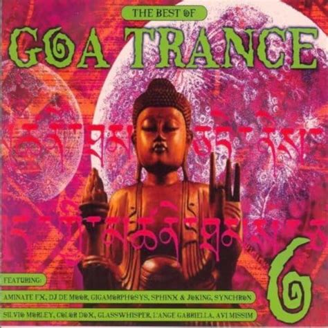 The Best Of Goa Trance Vol 6 By Various Artists On Amazon Music