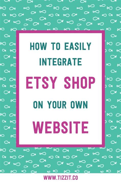 How To Easily Integrate Your Etsy Shop On Your Own Website Etsy