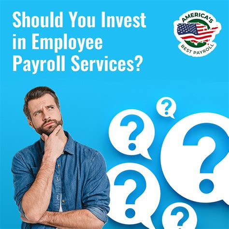 Should You Invest In Employee Payroll Services Americas Best Payroll