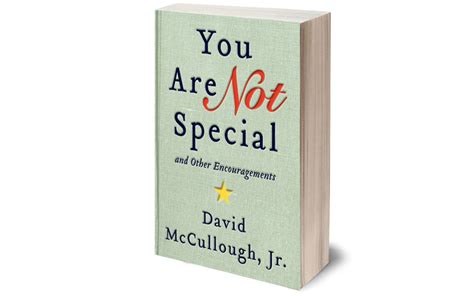 Excerpt From David Mccullough Jrs Speech Turned Book You Are Not
