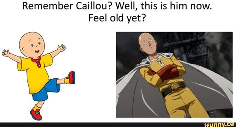 Remember Caillou Well This Is Him Now Feel Old Yet Ifunny