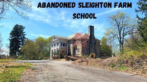 Sleighton Farm School Abandoned Youtube