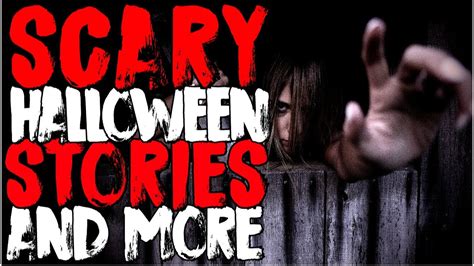 Scary Halloween Stories And More Best Scary Stories Of October 2020 Part 1 Youtube