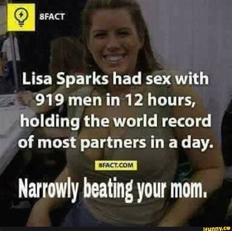 Lisa Sparks Had Sex With 919 Men In 12 Hours Holding The World Record Of Most Partners In A