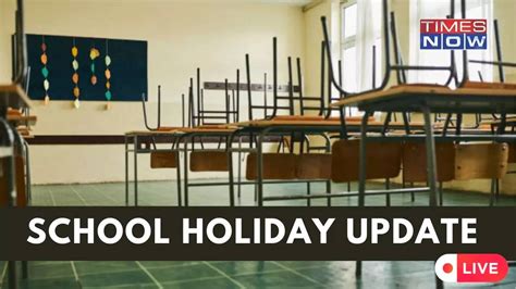 Schools Closed Today Live School Holiday Declared In Karnataka Kerala