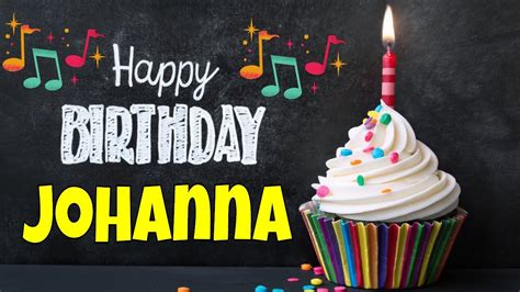 Happy Birthday Johanna Song Birthday Song For Johanna Happy