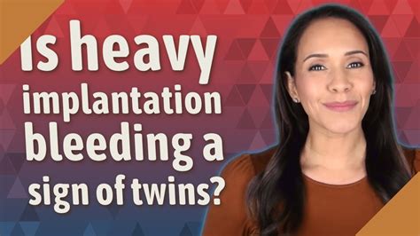 is heavy implantation bleeding a sign of twins youtube
