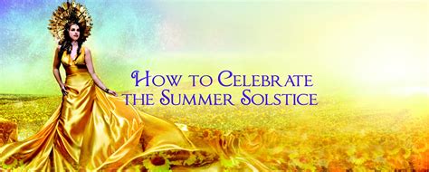How To Celebrate The Summer Solstice Sage Goddess Summer Solstice