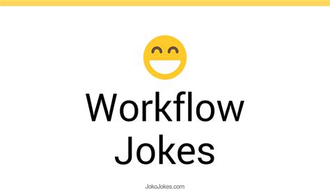 1 Workflow Jokes And Funny Puns Jokojokes