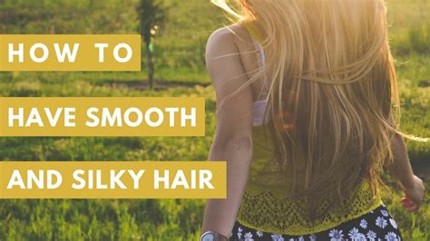 3 Ways To Have Smooth And Silky Hair In Just One Week How To Get Silky Smooth Hair Health