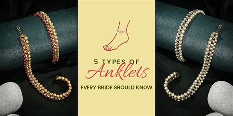 5 Types Of Anklets Every Bride Should Know In Bridal Jewellery