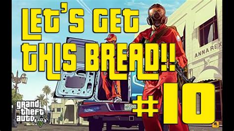 Lets Get This Bread Grand Theft Auto V Part 10 Ps4 Youtube