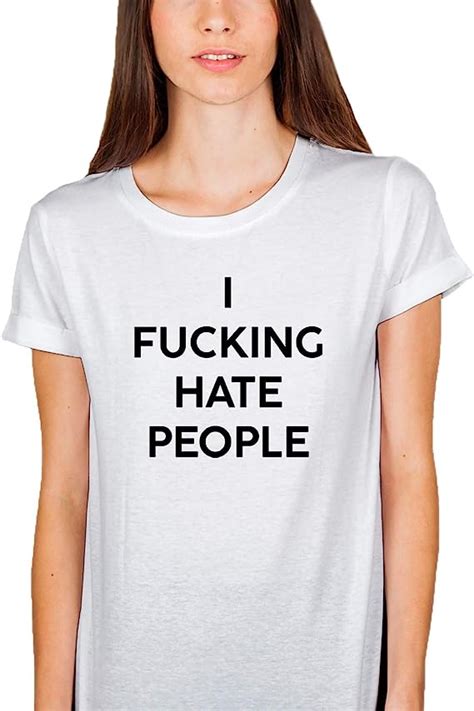 i fucking hate people bitch face love 001027 t shirt birthday for her 2xl woman white amazon