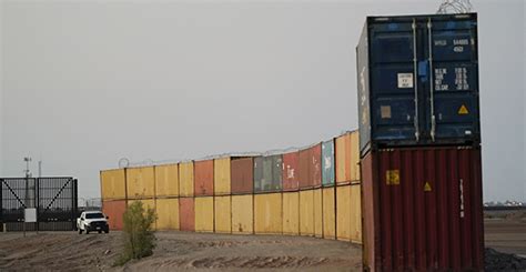 Feds Want Shipping Containers Removed From Border Arizona Capitol Times