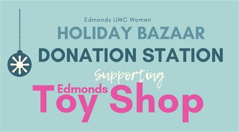 Holiday Bazaar Donation Station Edmonds United Methodist Church December 1 To December 2