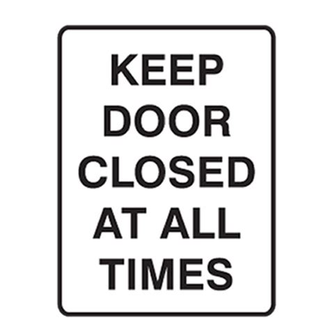 Keep Door Closed At All Times Door Sign