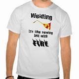Funny Welding T Shirts Pictures