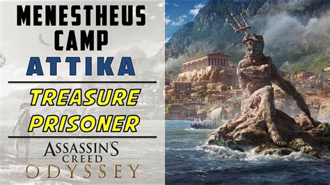 Menestheus Camp Attika Loot Treasure Prisoner Location Assassin