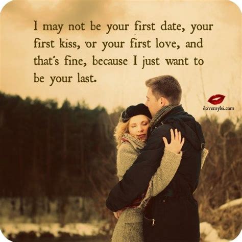I Just Want To Be Your Last I Love My Lsi Love Life Quotes Lessons