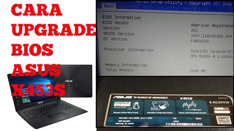 On this page you can download driver for personal computer, asus x453sa 1.0. CARA UPGRADE BIOS ASUS X453S - YouTube