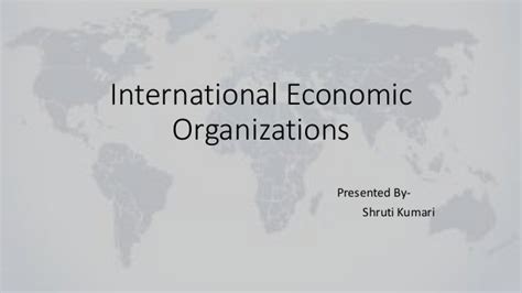 International Economic Organizations