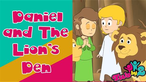 Daniel And The Lions Den Animated Bible Songs For