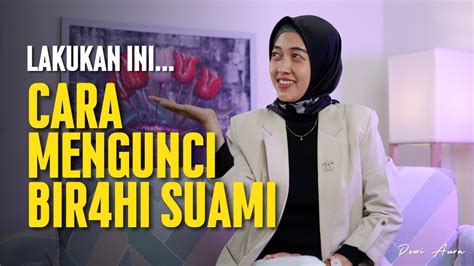 Dewi Aura CARA MENGUNCI BIR HI SUAMI YouTube