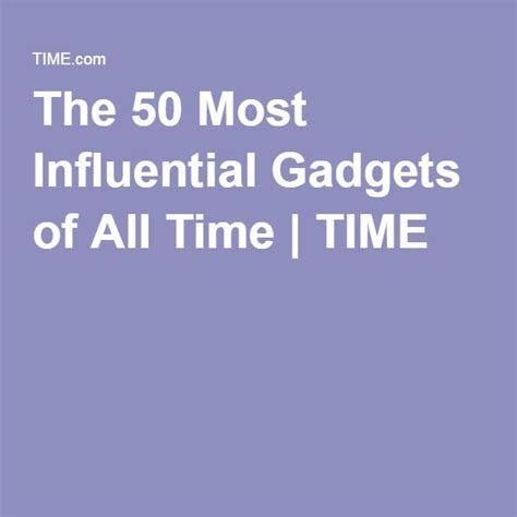 The 50 Most Influential Gadgets Of All Time Artofit