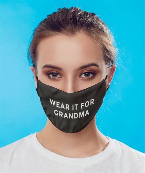 Wear It For Grandma Face Mask