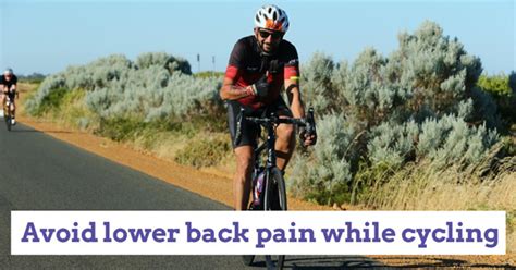 Lower Back Pain While Cycling How To Avoid It And Enjoy Pain Free Ride