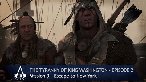 Assassin S Creed 3 The Tyranny Of King Washington Mission 9 Escape
