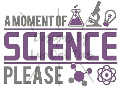 A Moment Of Science Please Svg File Etsy