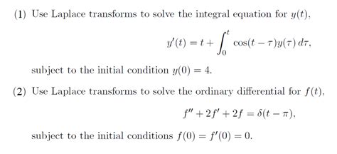Solved Use Laplace Transforms To Solve The Integral Equation