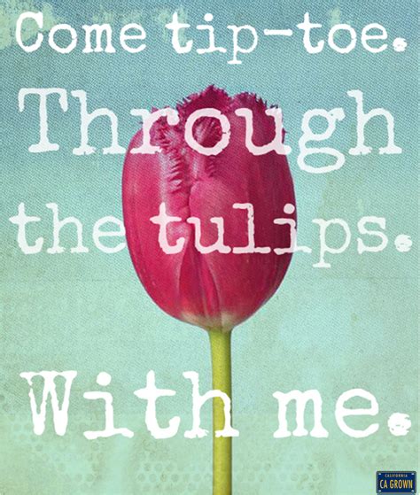 Come Tip Toe Through The Tulips With Me Floral Poster Ca Grown
