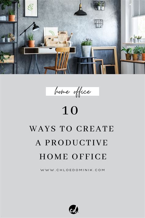 10 Ways To Create A Productive Home Office There Can Be A Lot Of