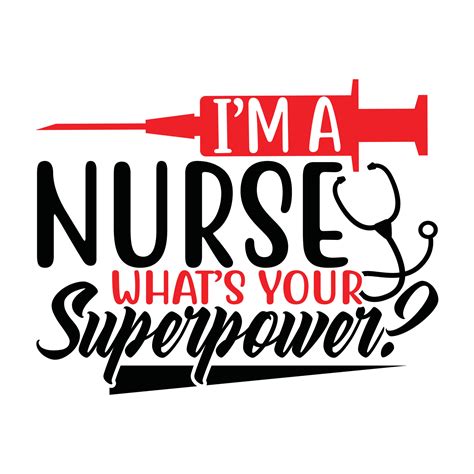 Im A Nurse Whats Your Superpower I Love My Nurse Proud Nurse