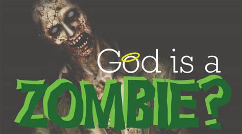 God Is A Zombie Greenville University Papyrus