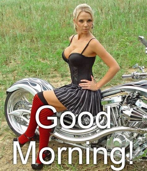 Good Morning Biker Babes 7 Born To Ride Motorcycle Magazine Motorcycle Tv Radio Events