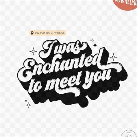 Enchanted To Meet You Png Etsy