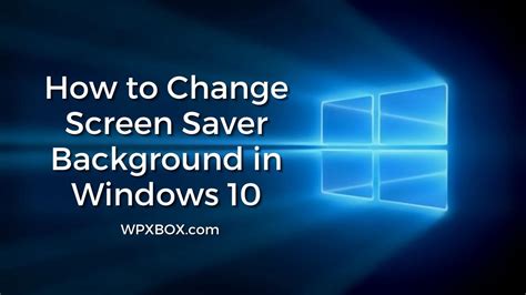 How To Change Screen Saver Background In Windows 11 10