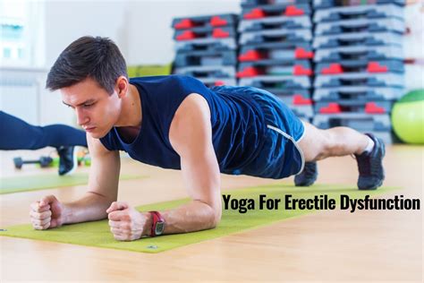 Best Yoga Exercises For Erectile Dysfunction Yogawalls