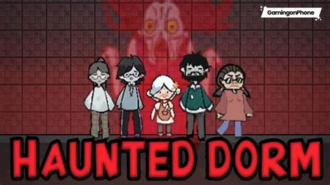 Haunted Dorm Beginners Guide And Tips Gamingonphone