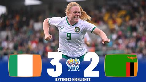 Ireland Vs Zambia Highlights Womens International Friendly 22 06