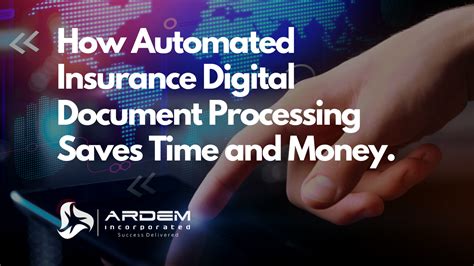 How Automated Insurance Digital Document Processing Saves Time And
