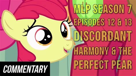 Blind Commentary My Little Pony Fim S7 Episodes 12 And 13 Discordant