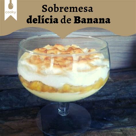 Sobremesa Delícia de Banana | Cooky | Receita | Doces e sobremesas