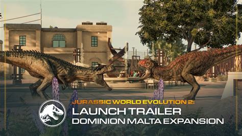 Jurassic World Evolution 2 Dominion Malta Expansion Launch Trailer Youtube