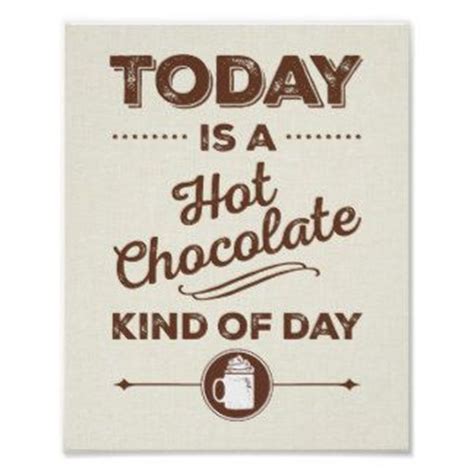 Yes, it's a real holiday. Cute Quotes For Hot Chocolate. QuotesGram | Hot chocolate ...
